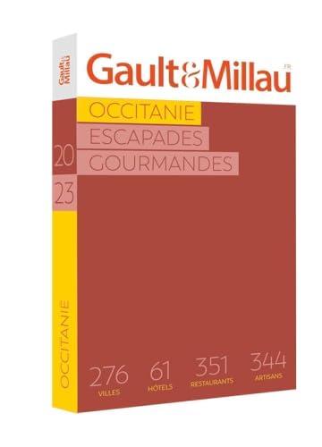 Occitanie 2023 : escapades gourmandes : 158 villes, 69 hôtels, 333 restaurants, 186 artisans