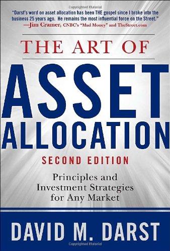 The Art of Asset Allocation: Principles and Investment Strategies for Any Market