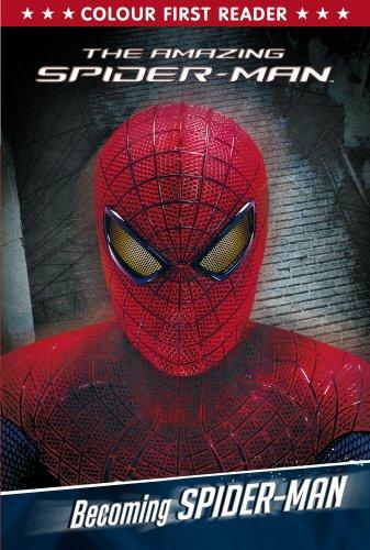 The Amazing Spider-Man: Becoming Spider-Man: Colour First Reader