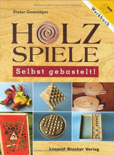 Holzspiele - Selbst gebastelt!