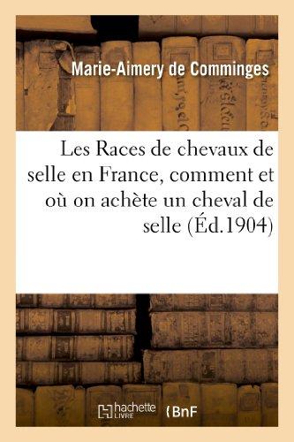 Les Races de chevaux de selle en France, comment et où on achète un cheval de selle