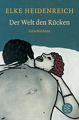 Der Welt den Rücken: Erzählungen