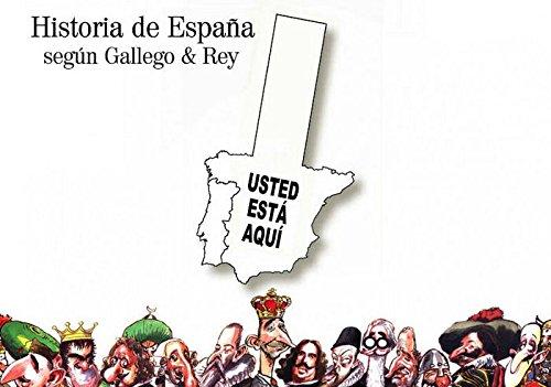 Historia de España según Gallego & Rey (Ilustrados, Band 2)