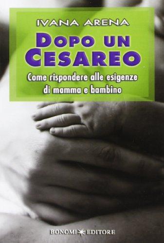 Dopo un cesareo. Come rispondere alle esigenze di mamma e bambino