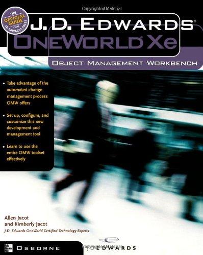 J.D.Edwards Oneworld Xe: Using Object Management Workbench (J.D. Edwards Press S.)