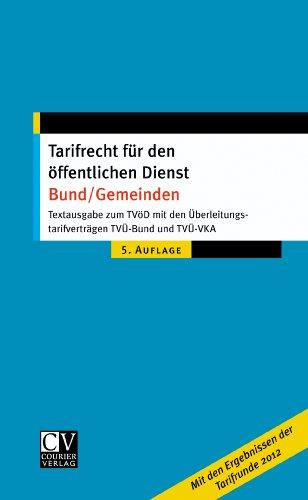 Tarifrecht für den öffentlichen Dienst - Bund/Gemeinden: Textausgabe zum TVöd mit den Überleitungstarifverträgen TVÜ-Bund und TVÜ-VKA