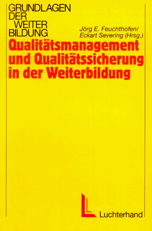 Qualitätsmanagement und Qualitätssicherung in der Weiterbildung