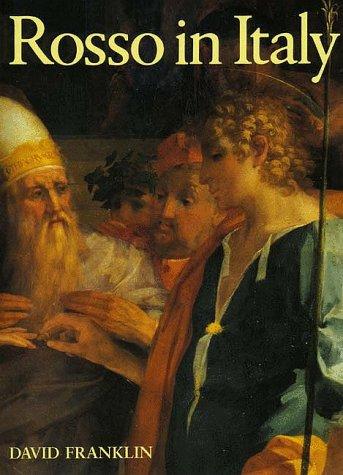 Rosso in Italy: The Italian Career of Rosso Fiorentino