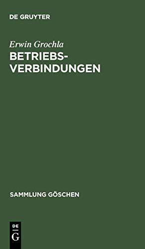 Betriebsverbindungen (Sammlung Göschen, 1235/1235a, Band 1235)