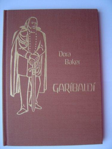 Garibaldi. Ein Stück italienischer Geschichte. Eine Novelle