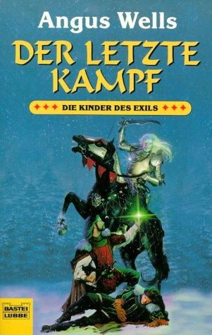 Der letzte Kampf. Die Kinder des Exils 04.