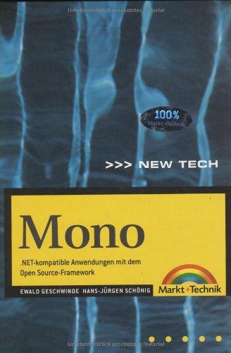 Mono . .NET-kompatible Anwendungen mit dem Open Source-Framework (New Technology)