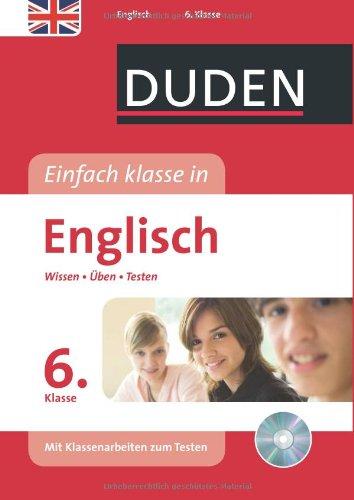 Duden - Einfach klasse in - Englisch 6. Klasse: Wissen - Üben -Testen