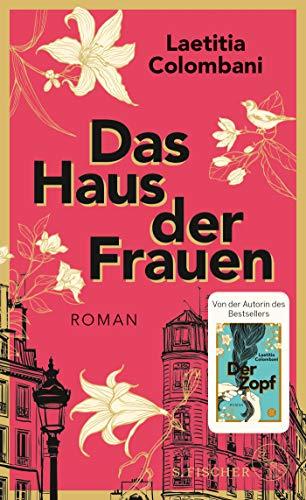 Das Haus der Frauen: Roman