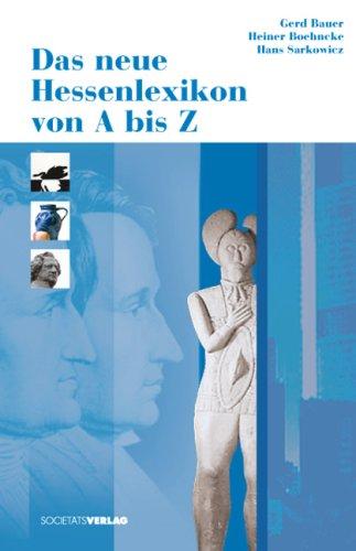 Das neue Hessenlexikon von A bis Z