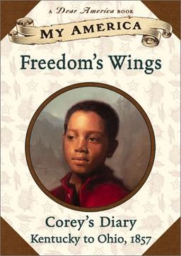 Freedom's Wings Corey's Diary Kentucky, 1857