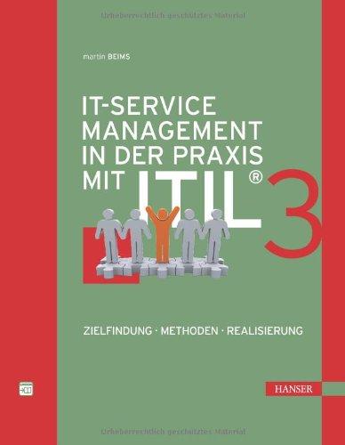 IT-Service Management in der Praxis mit ITIL®  3: Zielfindung, Methoden, Realisierung