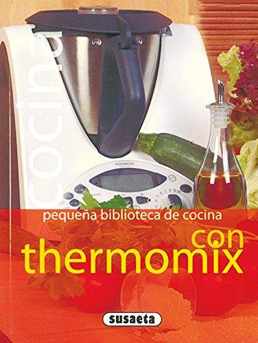 Cocina con thermomix (Pequeña Biblioteca De Cocina)