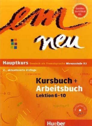 em neu, Hauptkurs (6-bändige Ausgabe) : Kursbuch und Arbeitsbuch, m. Lerner-Audio-CD (Lektion 6-10)