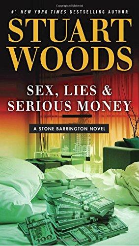 Sex, Lies & Serious Money (A Stone Barrington Novel, Band 39)