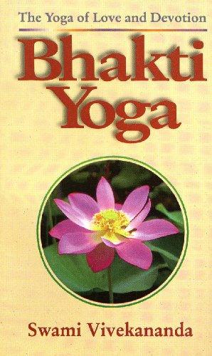 Bhakti-Yoga: The Yoga of Love and Devotion