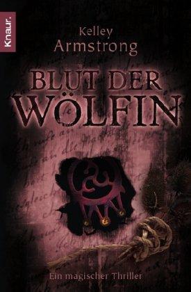 Blut der Wölfin: Ein magischer Thriller (Knaur TB)