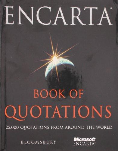 Encarta Book of Quotations: 25,000 Quotations from Around the World