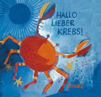 Hallo Lieber Krebs!