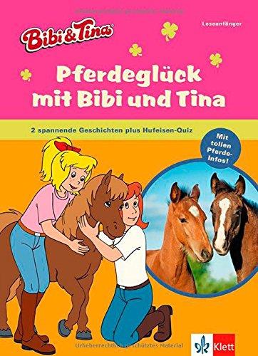 Bibi & Tina - Pferdeglück mit Bibi und Tina: 2 spannende Geschichten plus Hufeisen-Quiz. Mit tollen Pferde-Infos! Leseanfänge