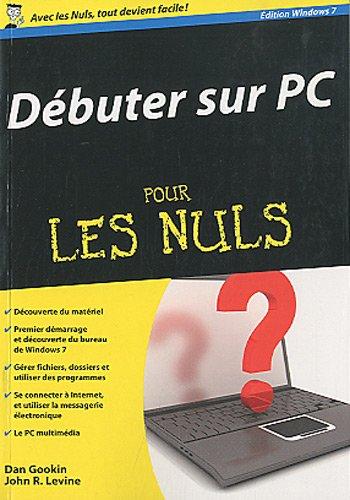 Débuter sur PC pour les nuls : édition Windows 7