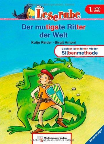 Leserabe mit Mildenberger Silbenmethode: Der mutigste Ritter der Welt