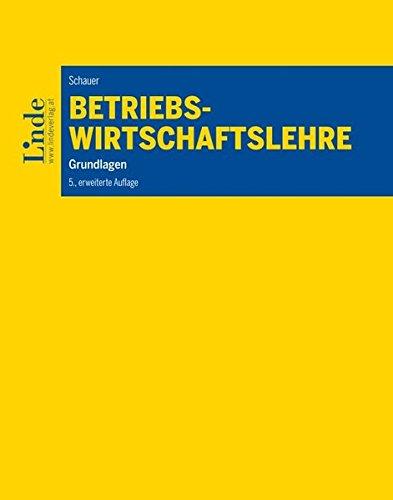 Betriebswirtschaftslehre: Grundlagen (Linde Lehrbuch)