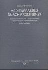 Medienpräsenz durch Prominenz?: Selektionskriterien von Lokaljournalisten bei kommunalen Pressemitteilungen. Eine Fallstudie