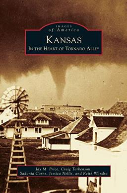 Kansas: In the Heart of Tornado Alley