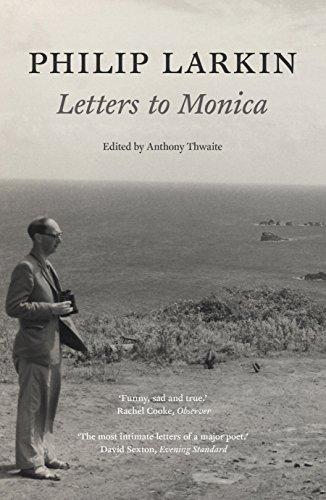 Philip Larkin: Letters to Monica