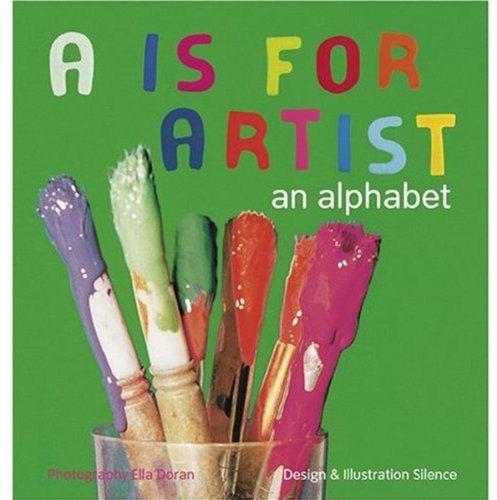 A is for Artist: An Alphabet