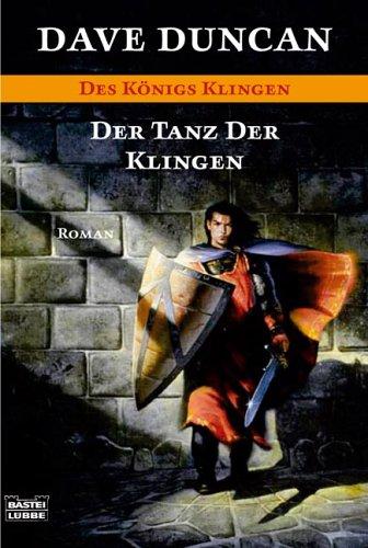 Des Königs Klingen. Der Tanz der Klingen.