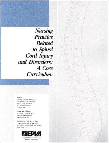 Nursing Practice Related to Spinal Chord Injury and Disorders: A Core Curriculum