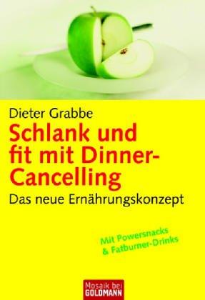 Schlank und fit mit Dinner-Cancelling: Das neue Ernährungskonzept