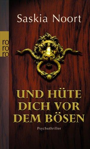 Und hüte dich vor dem Bösen: Psychothriller