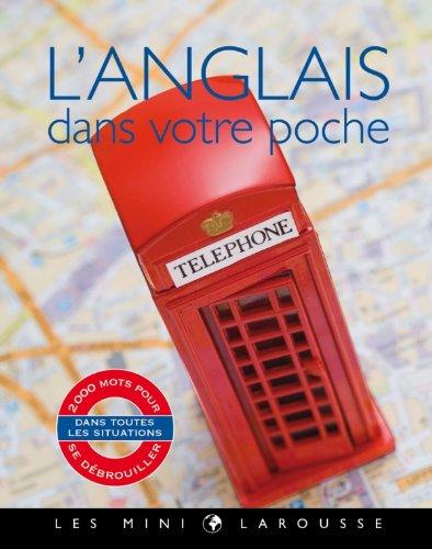 L'anglais dans votre poche : 2.000 mots pour se débrouiller dans toutes les situations