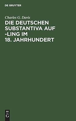 Die deutschen Substantiva auf -ling im 18. Jahrhundert