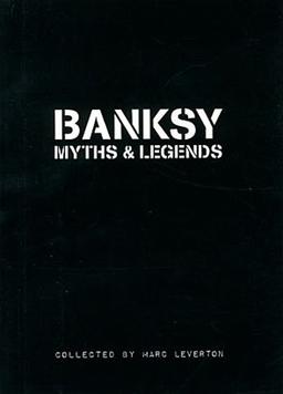 Banksy - Myths & Legends