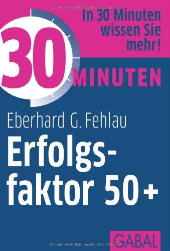 30 Minuten Erfolgsfaktor 50+