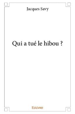 Qui a tué le hibou ?