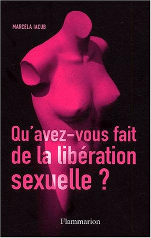 Qu'avez-vous fait de la libération sexuelle ?