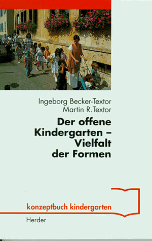 Der offene Kindergarten, Vielfalt der Formen