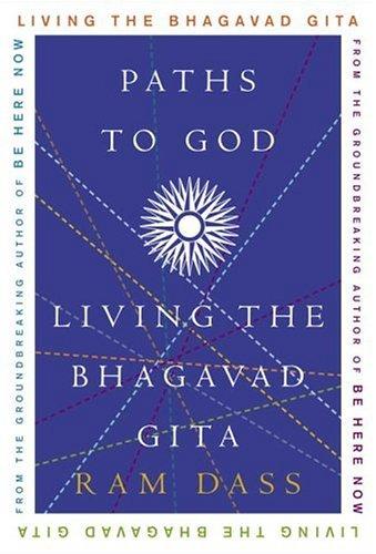 Paths to God: Living the Bhagavad Gita