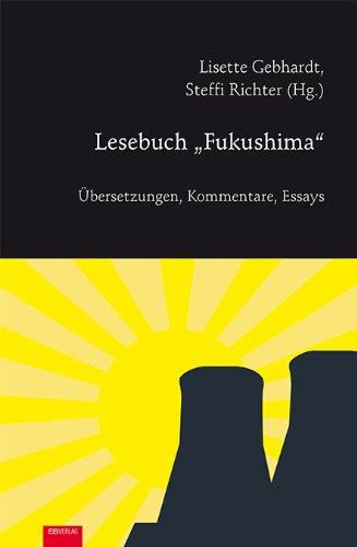 Lesebuch Fukushima": Übersetzungen, Kommentare, Essays