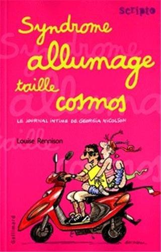 Le journal intime de Georgia Nicolson. Vol. 5. Syndrome allumage taille cosmos